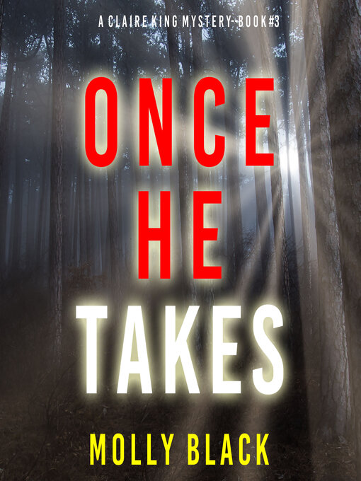Title details for Once He Takes by Molly Black - Available